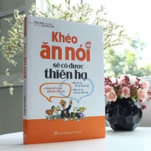 Sách Khéo Ăn Nói Sẽ Có Được Thiên Hạ