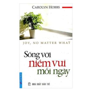 Sách Sống Với Niềm Vui Mỗi Ngày – Carolyn Hobbs